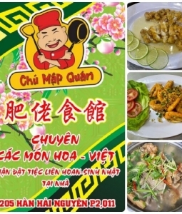 CHÚ MẬP QUÁN -  Quán Chuyên Các Món Hoa Việt Ngon Quận 11