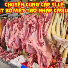 Chuyên Cung Cấp Sỉ Lẻ Thịt Bò Việt Bò Nhập Các Loại