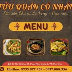 Tửu Quán Cố Nhân An Phú Thủ Đức - Đặc Sản Chả Cá Lã Vọng Cơm Niêu