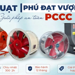 TIẾT KIỆM CHI PHÍ VÀ NÂNG CAO HIỆU QUẢ VỚI QUẠT CÔNG NGHIỆP CHẤT LƯỢNG CAO PHÚ ĐẠT VƯỢNG